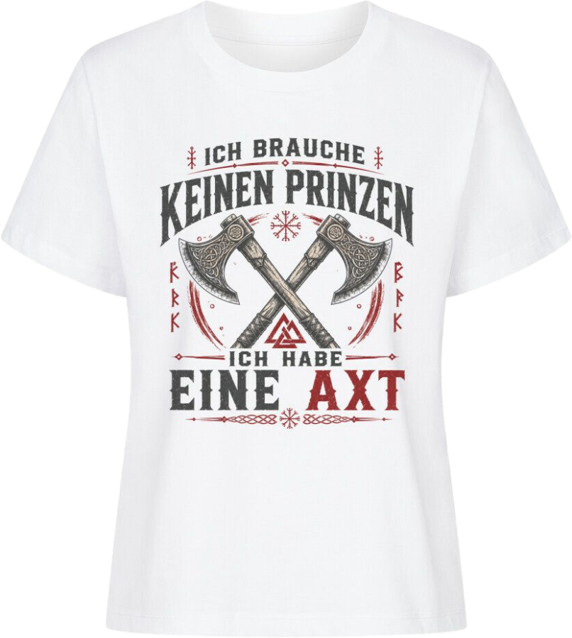 Frauen Shirt "Ich habe eine Axt"