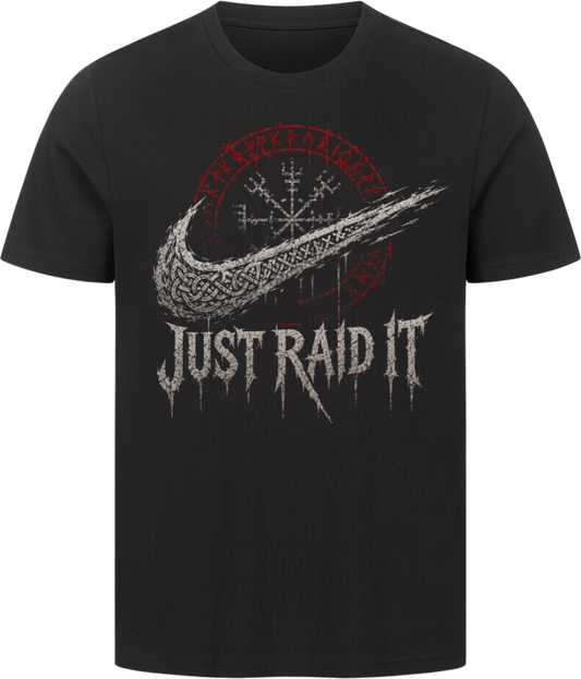 Premium Shirt  "Just Raid It"