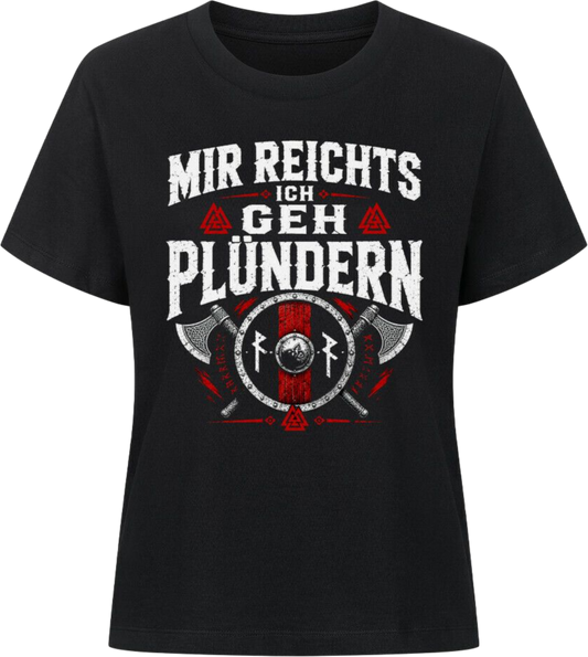 Frauen Shirt "Ich geh Plündern"
