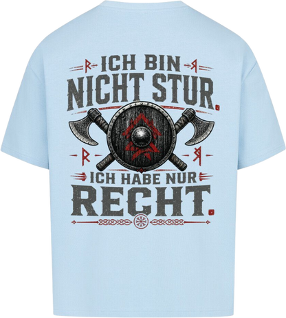 Oversized Shirt "Ich habe Recht"